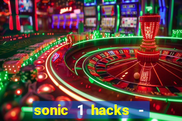 sonic 1 hacks - sonic retro