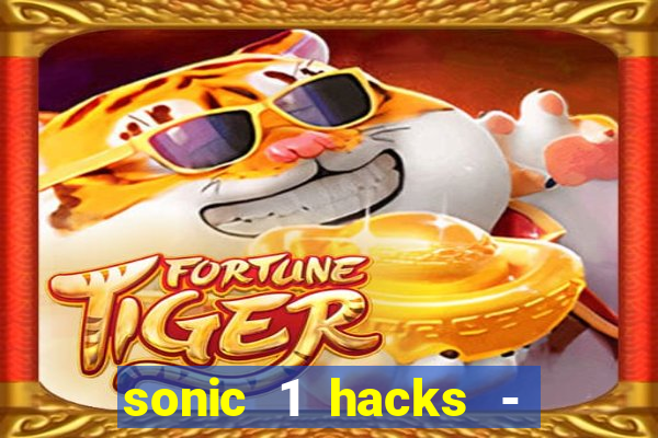 sonic 1 hacks - sonic retro