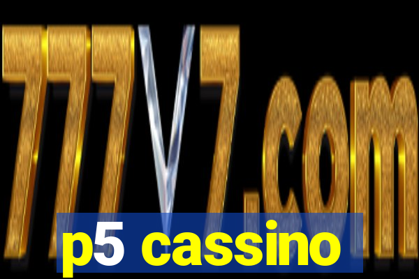 p5 cassino