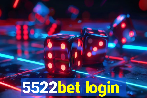 5522bet login