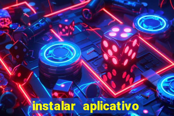 instalar aplicativo estrela bet