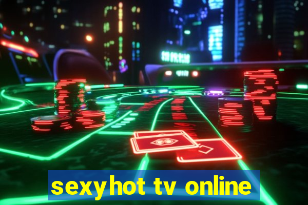 sexyhot tv online