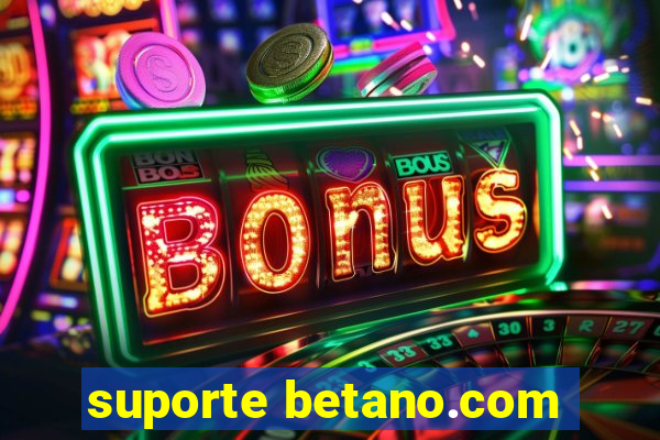 suporte betano.com