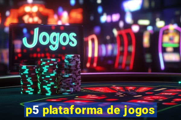 p5 plataforma de jogos