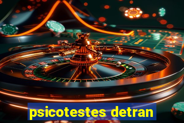 psicotestes detran