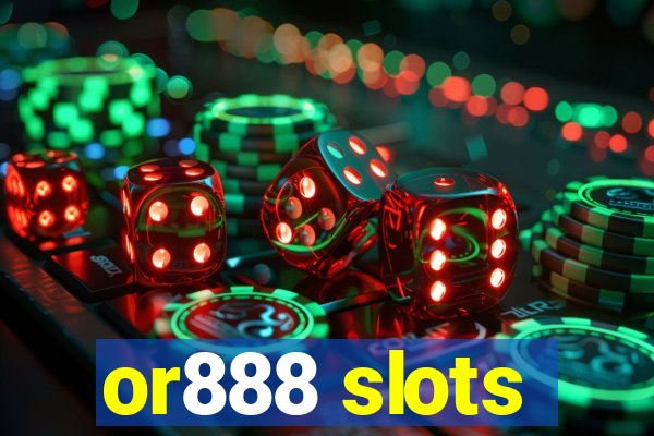 or888 slots