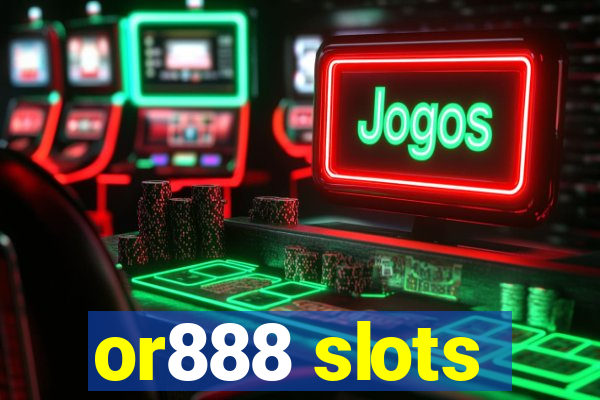 or888 slots