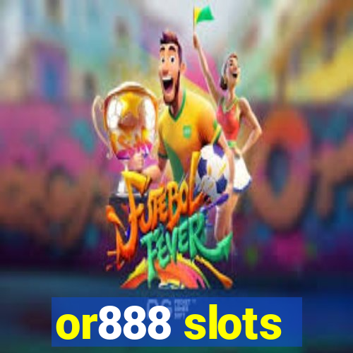 or888 slots