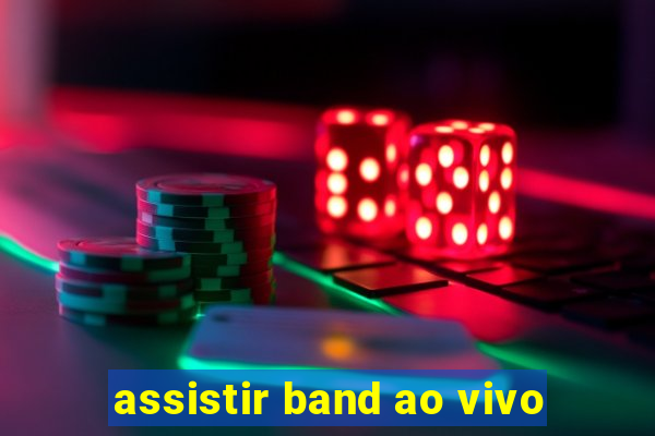 assistir band ao vivo