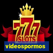 videospormos