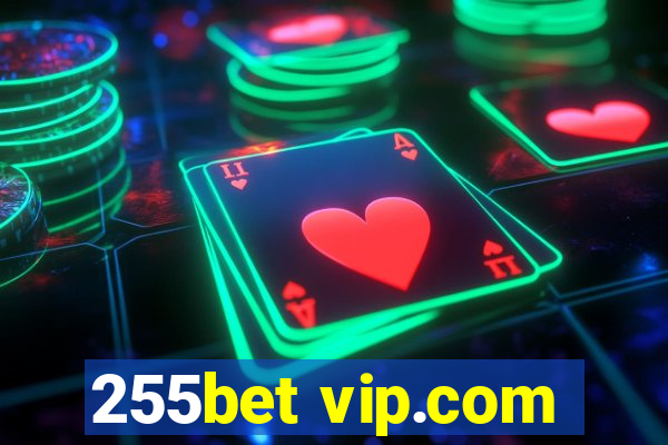 255bet vip.com