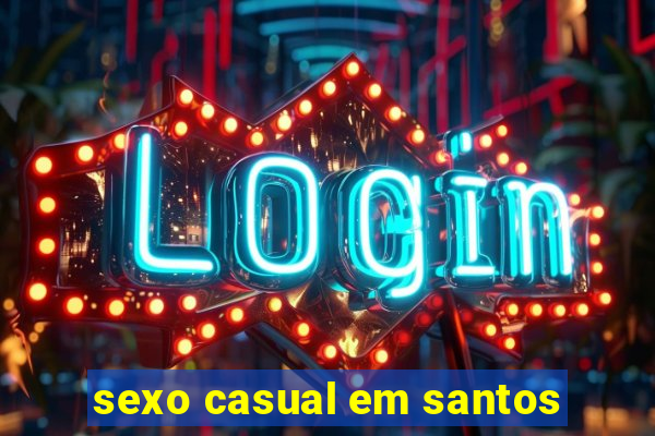 sexo casual em santos