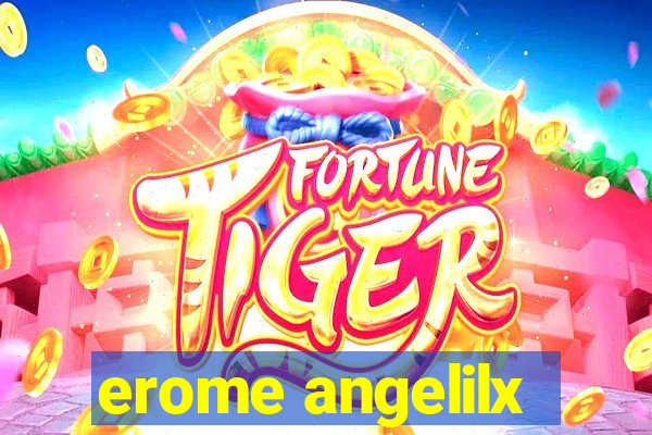 erome angelilx