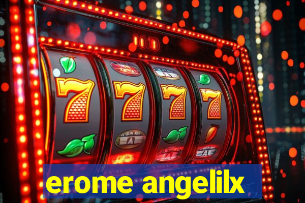 erome angelilx