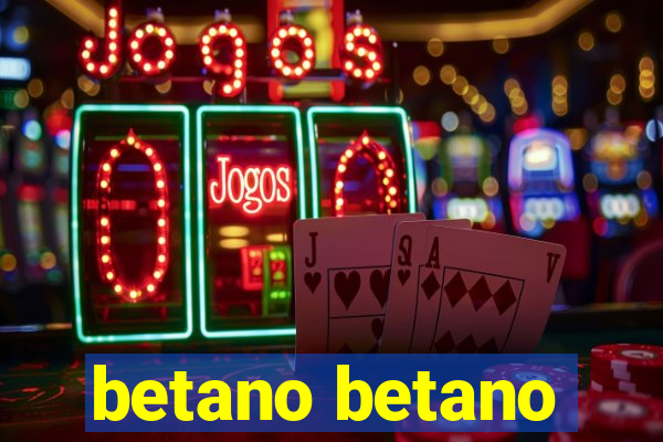 betano betano