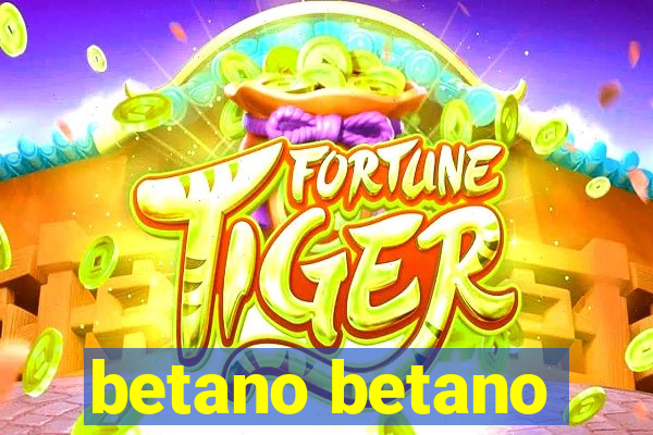 betano betano