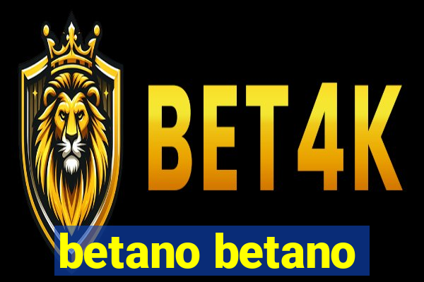 betano betano