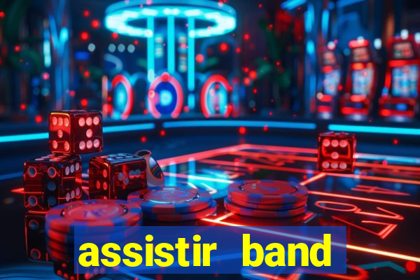 assistir band sports ao vivo