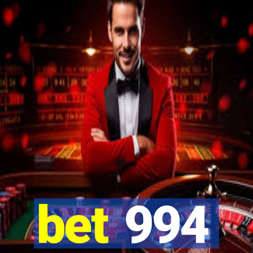 bet 994