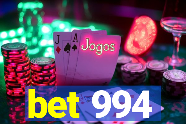 bet 994