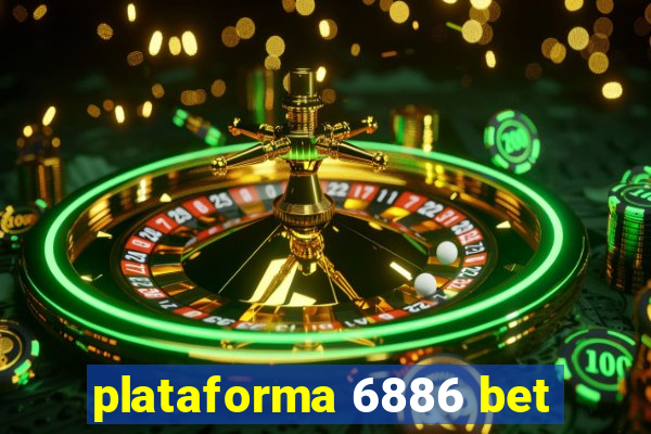 plataforma 6886 bet