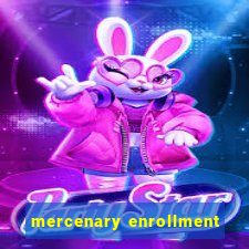 mercenary enrollment