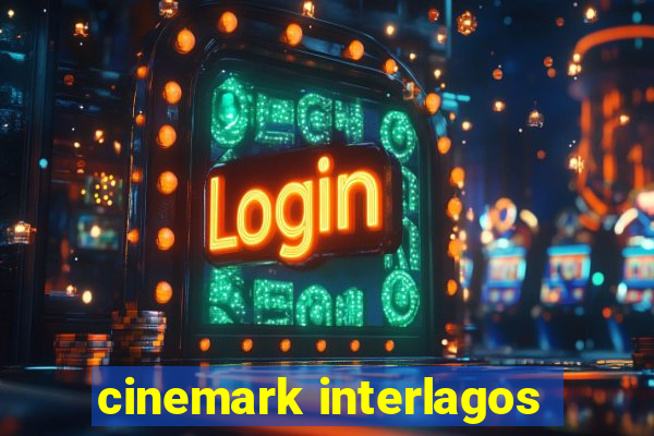 cinemark interlagos