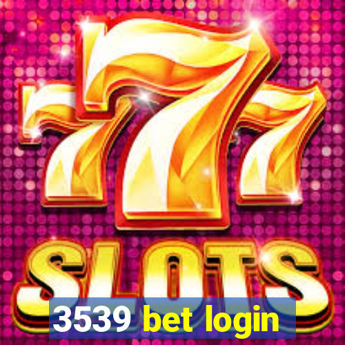 3539 bet login