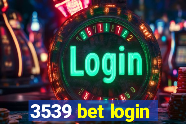 3539 bet login