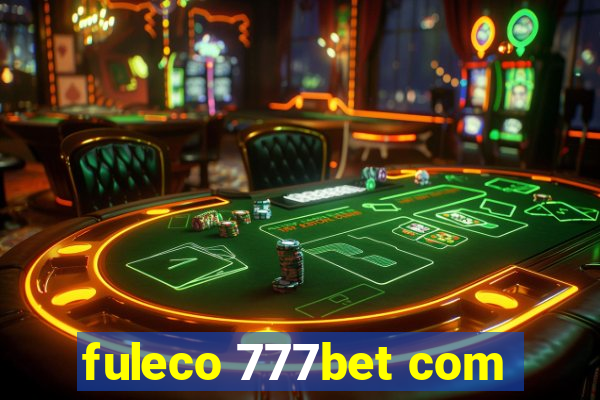 fuleco 777bet com