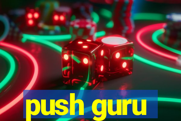 push guru