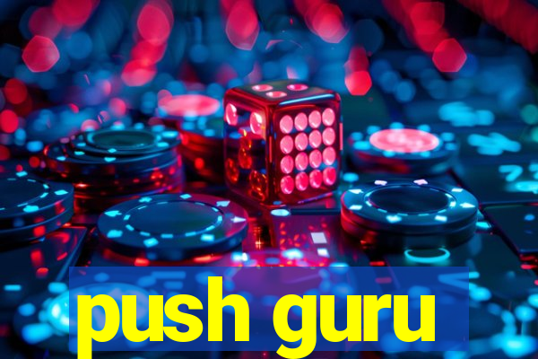 push guru