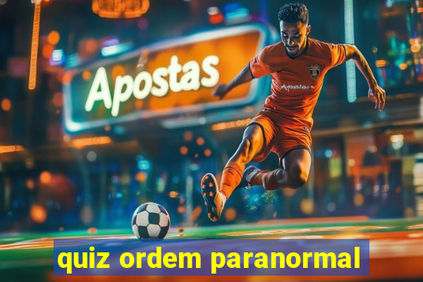 quiz ordem paranormal