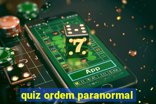 quiz ordem paranormal