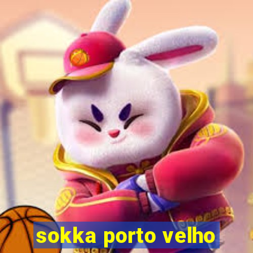 sokka porto velho