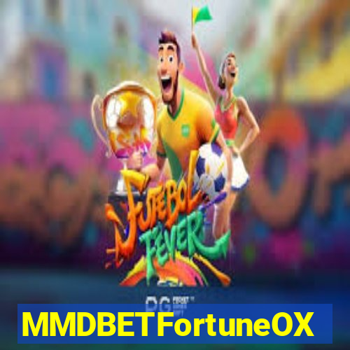 MMDBETFortuneOX