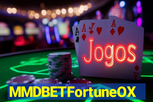 MMDBETFortuneOX