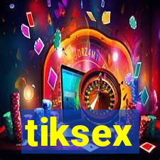 tiksex