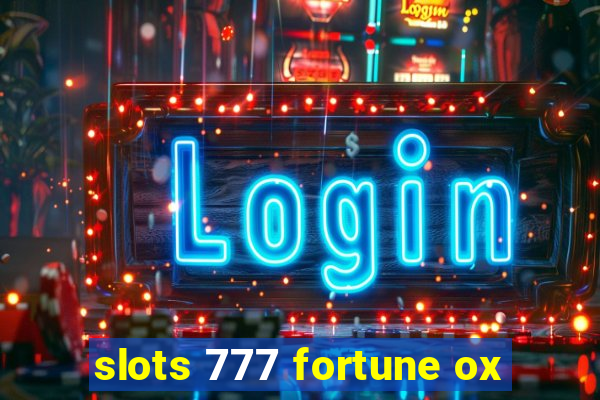 slots 777 fortune ox