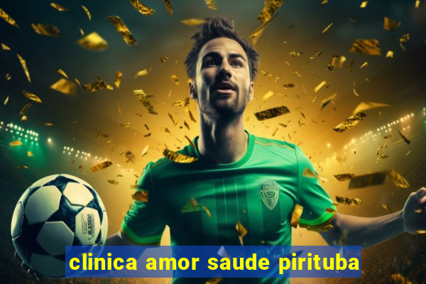 clinica amor saude pirituba