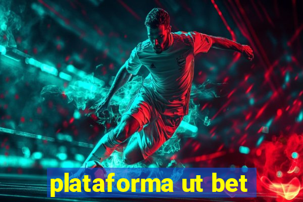 plataforma ut bet