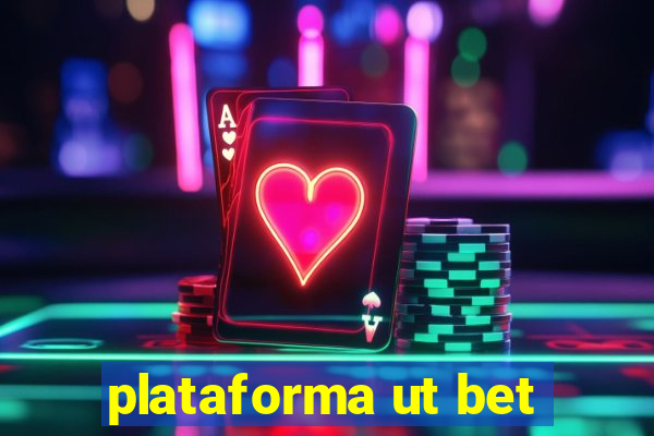 plataforma ut bet