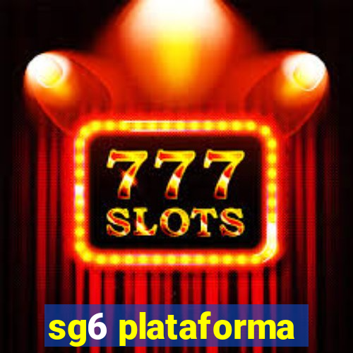 sg6 plataforma