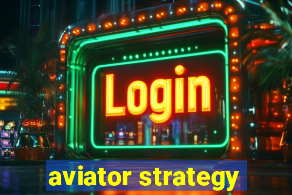 aviator strategy