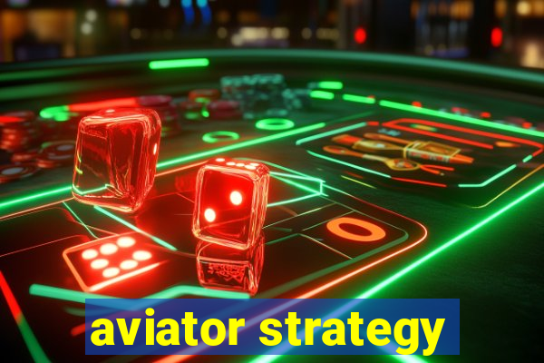 aviator strategy