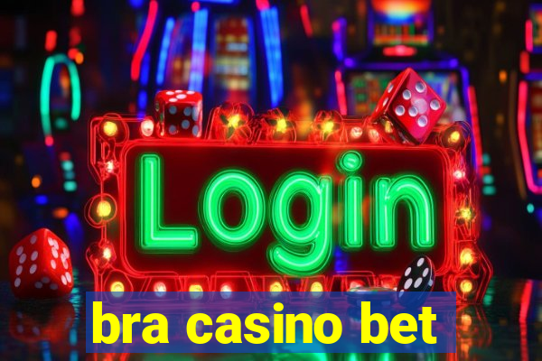 bra casino bet