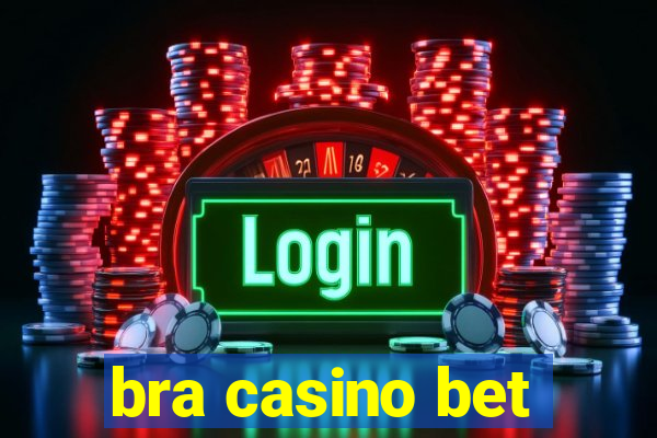 bra casino bet