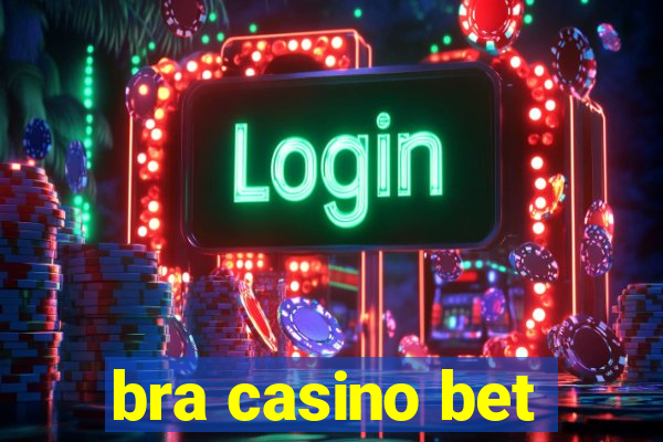 bra casino bet