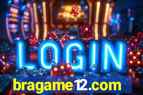 bragame12.com