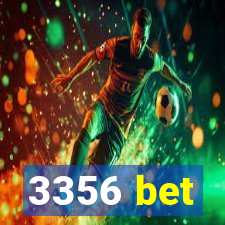 3356 bet